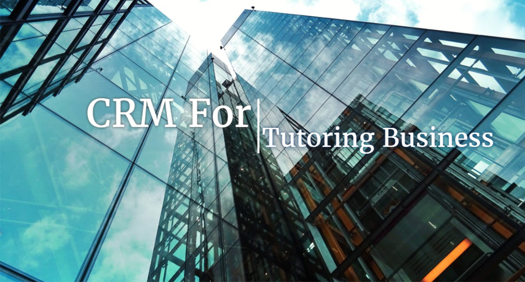 CRM for tutoring business