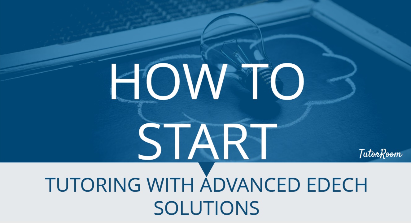 HOW TO START TUTORING WITH ADVANCED TECH SOLUTIONS