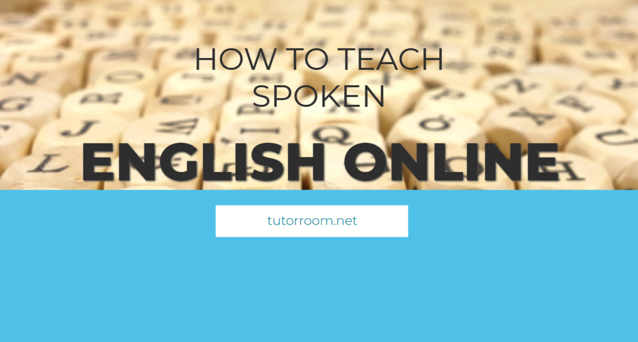 how-to-teach-spoken-english-online-tutorroom-online-tutoring